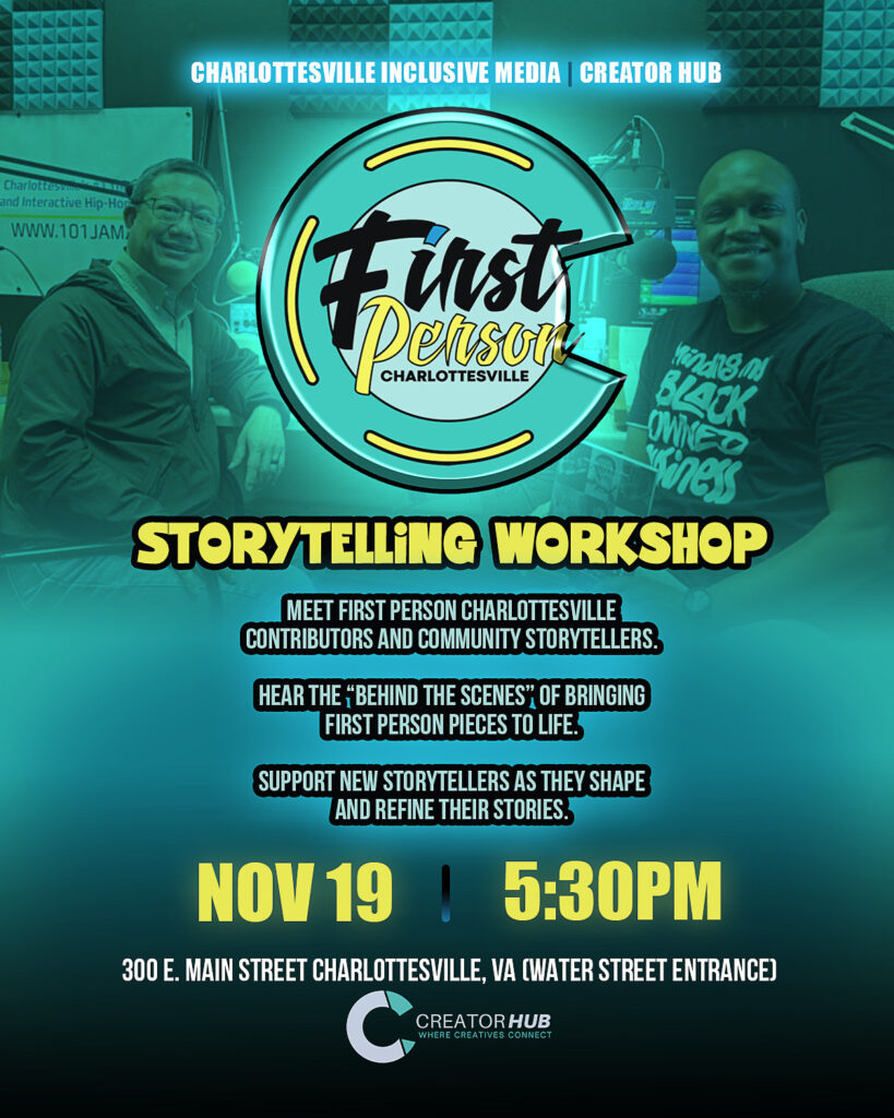 A teal and yellow flier with a logo that reads "First Person Charlottesville" and text that reads "Storytelling Workshop." The Creator Hub logo is at the bottom. In the background is a photo of two people sitting in a radio studio.